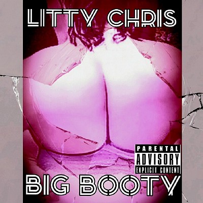 Cover Art by Litty Chris for the single 'BIG BOOTY'